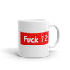 OFFICIAL Fuck 12 Mug
